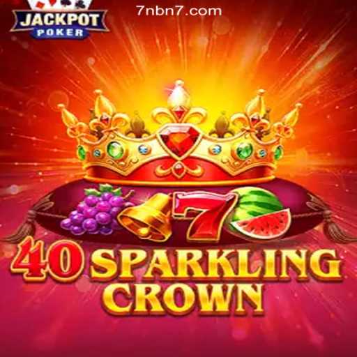 Welcome to the World of 40SparklingCrown: A Unique Experience on 7NB.COM Platform-Oficial Slots Brasil #1