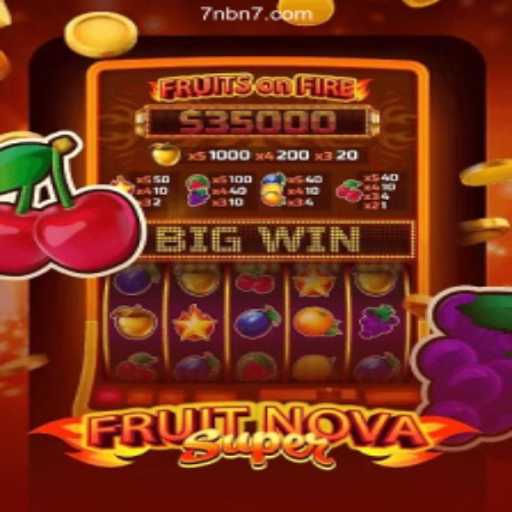 Exploring the Thrilling World of FruitNovaSuper on 7NB.COM Platform: Oficial Slots Brasil #1