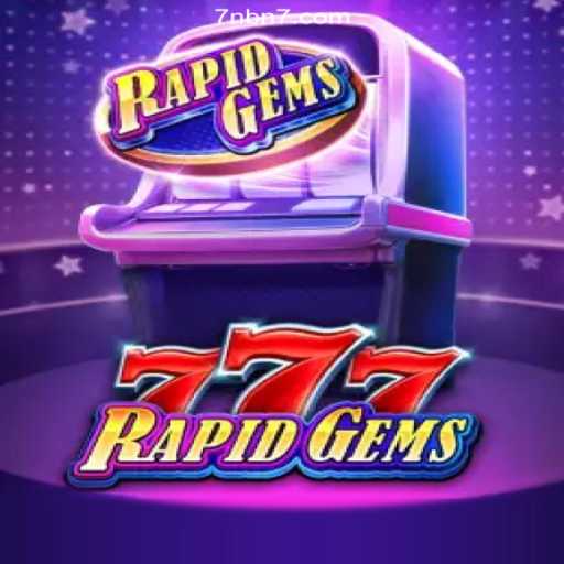 Unveiling RapidGems777: Explore the Thrill of Slots on the 7NB.COM Platform
