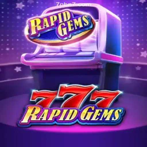 Unveiling RapidGems777: Explore the Thrill of Slots on the 7NB.COM Platform